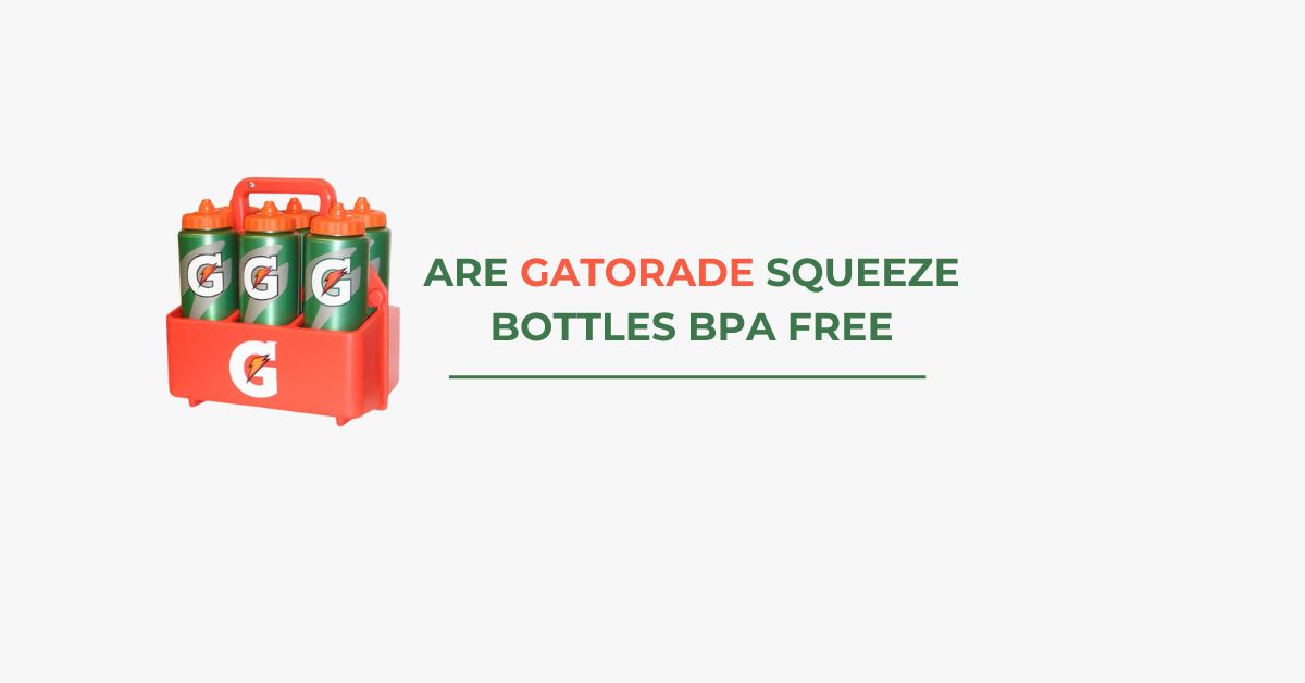 Are Gatorade Squeeze Bottles BPA Free